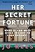 Her Secret Fortune