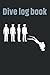 Dive log book: Certified Di...