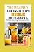 The Healthy Juicing Recipes...