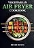 Vegetarian Air Fryer Cookbo...