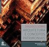 Diálogos Sobre Arquitetura E Conceitos Patrimoniais Diálogos Sobre Arquitetura E Conceitos Patrimoniais