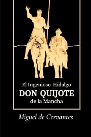 Don Quijote de la Mancha: La edición original completa (Spanish Edition)