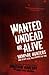 Wanted Undead or Alive: Vampire Hunters and Other Kick-Ass Enemies of Evil