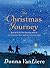 The Christmas Journey by Donna VanLiere