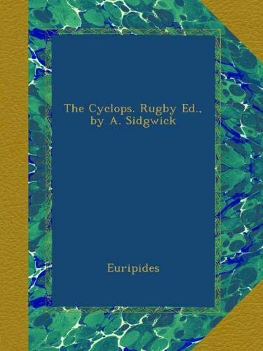 The Cyclops. Rugby Ed., by A. Sidgwick