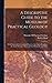 A Descriptive Guide to the Museum of Practical Geology: With Notices of the Geological Survey of the United Kingdom, the Royal School of Mines, and the Mining Record Office