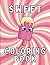 Coloring Book: Sweets. Colo...