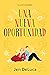 Una nueva oportunidad (Spanish Edition)