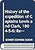History of the expedition of Captains Lewis and Clark, 1804-5-6: Reprinted from the edition of 1814