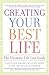 Creating Your Best Life: The Ultimate Life List Guide