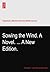 Sowing the Wind. A Novel. ... A New Edition.