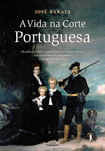 A vida na corte portuguesa (Portuguese Edition)