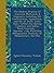 The Modern Practice of American Machinists & Engineers: Including the Construction, Application, and Use of Drills, Lathe Tools, Cutters for Boring ... Management, Economy of Manufacture, the Stea