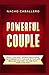 POWERFUL COUPLE: Reach your best version discovering the synergie with the love of your life. Because Together, you are more than two