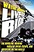 Live to Ride: The Rumbling, Roaring World of Speed, Escape, and Adventure on Two Wheels