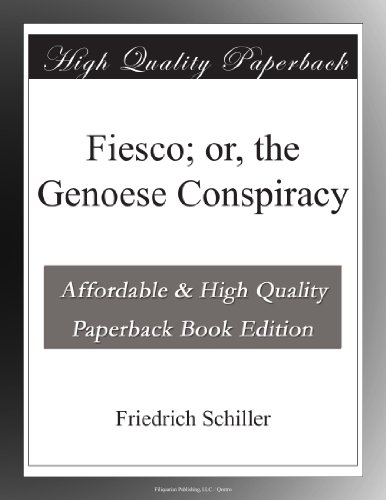 Fiesco; or, the Genoese Conspiracy