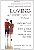 Loving a Depressed Man: Understand the Symptons, Find the Help He Needs and Maintain Your Morale (Coping With Illness)