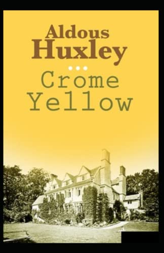 Crome Yellow Annotated
