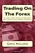 Trading On The Forex by Greg Malone