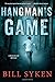 Hangman's Game: A Nick Gallow Mystery