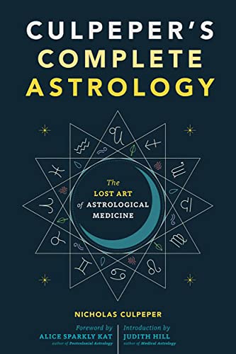 Culpeper's Complete Astrology: The Lost Art of Astrological Medicine (Paperback)