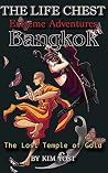 Bangkok: The Lost Temple of Gold (The Life Chest Extreme Adventures, #1)