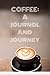 Coffee: A Journal and Journey