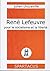 Rene Lefeuvre Pour Le Socialisme Et La Liberte by Julien Chuzeville