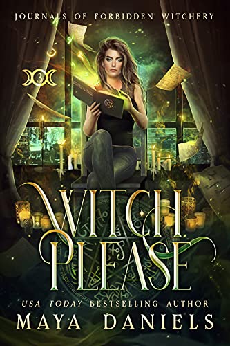 Witch Please (Journals of Forbidden Witchery #3)