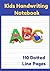 Kids Handwriting Practice Notebook 110 Dotted Line Pages Composition Workbook/Ideal For Preschool, Kindergarten, And Primary Grade School Ages