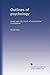 Outlines of psychology: based upon the results of experimental investigation