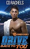 Drive Back to You by C.D. Rachels