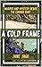 A Cold Frame: Murder and my...
