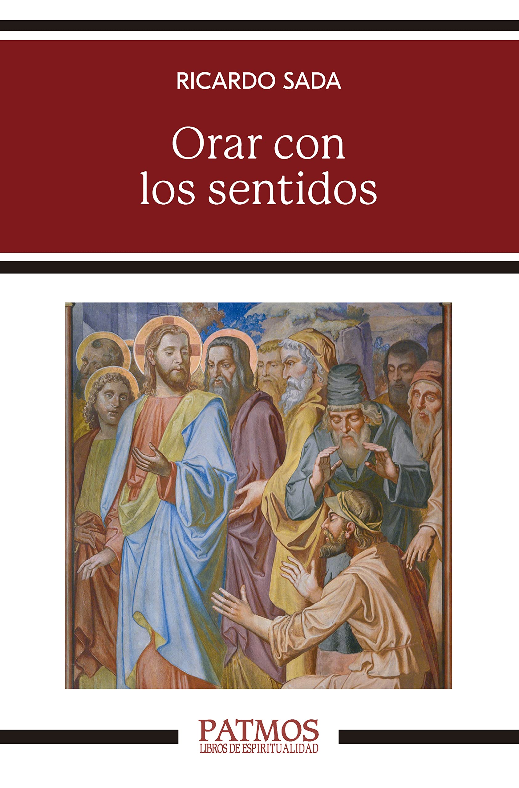 Orar con los sentidos (Kindle Edition)