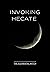 Hecate by Victoria Collins Hecate by Victoria Collins