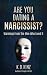 Are You Dating A Narcissist? by K.D. Kinz Are You Dating A Narcissist? by K.D. Kinz