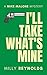 I'll Take What's Mine (The ...
