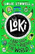 Loki: A Bad God's Guide to Ruling the World (Loki: A Bad God’s Guide #3)
