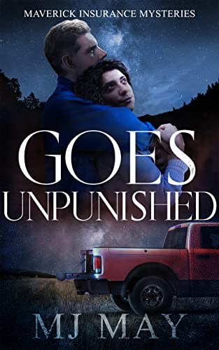 Goes Unpunished (Maverick Insurance Mysteries #2)