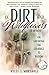 Of Dirt and Wildflowers: A Memoir on Growing the Courage to Bloom