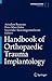 Handbook of Orthopaedic Tra...