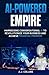 AI-Powered Empire: Harnessi...