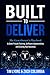 Built To Deliver by Tim Lyons