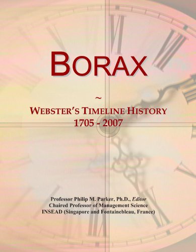 Borax: Webster's Timeline History, 1705 - 2007 (Paperback)