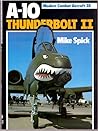 A-10: Thunderbolt II (Modern Combat Aircraft, #28)