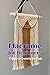 Macrame for Beginners: A Guide to Learning the Craft