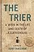 The Trier: A Week in the Li...