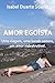 AMOR EGOÍSTA by Isabel Duarte Soares