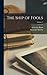 The Ship of Fools; Volume 2