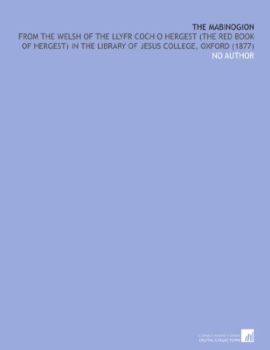 The Mabinogion: From the Welsh of the Llyfr Coch O Hergest